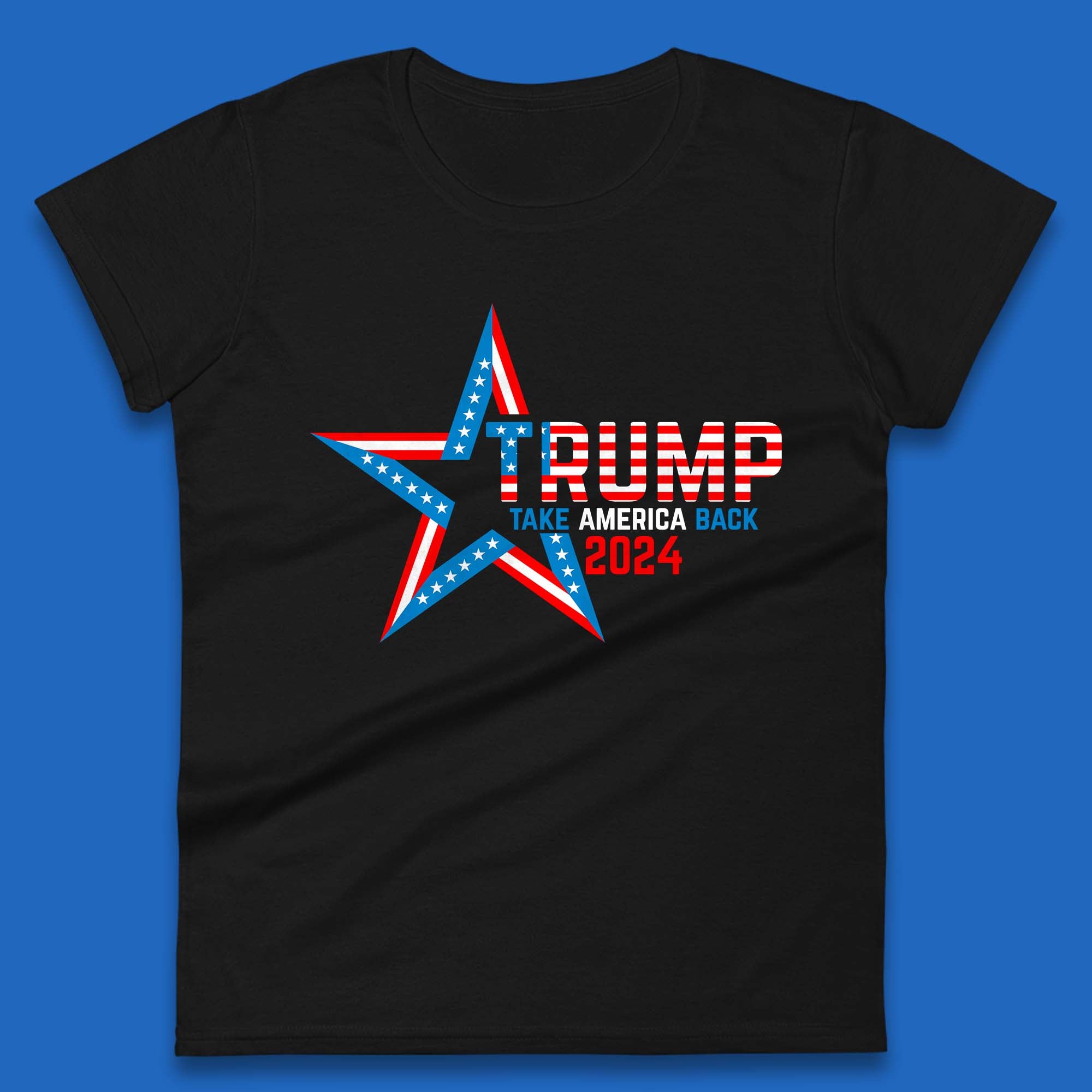 Trump Take America Back 2024 Donald Trump Presidential Election Womens Tee T Shirt Mens Tops Unisex Top 3XL