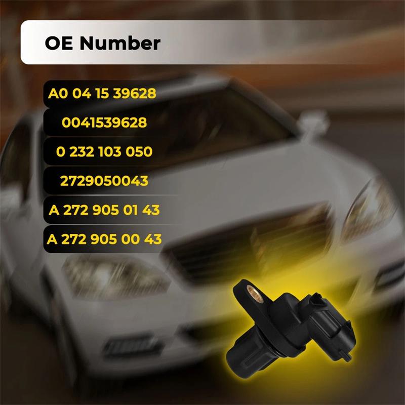 Camshaft Position Sensor 0041539628 2729050043 A2729050043 For Mercedes-Benz C250 Cl550 E350 Gl450 Ml450 S400 Porsche 911
