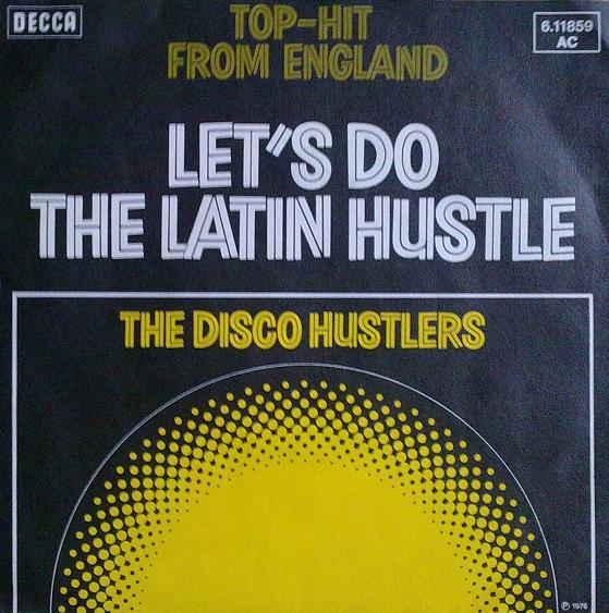 

7inch Record DISCO HUSTLERS Lets Do The Latin Hustle 611859 Decca 1976 Germany Reggae Ska Dub Used
