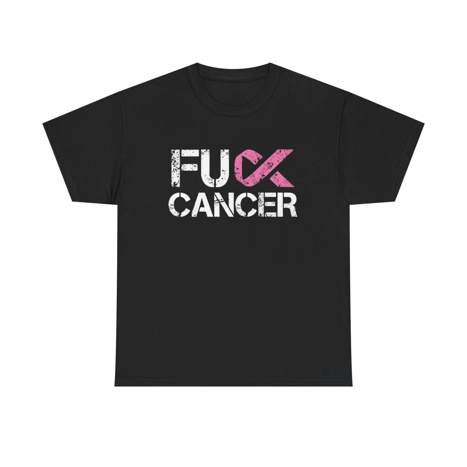 

Fu Cancer Awareness Graphic T Shirt Mens Womens Tees Top Unisex Heavy Cotton Tee 4XL