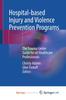 The Hospital-based Injury and Violence Prevention Programs : The Trauma Center Guide for All Healthcare Professionals Book