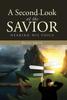 The A Second Look At the Savior : Hearing His Voice Book