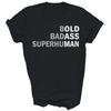 Bold Badass Superhuman Funny Old Man Unisex Shirt Gift