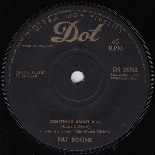 

7inch Record PAT BOONE - Something About You DS26752 Dot Records 1965 UK Pop Used