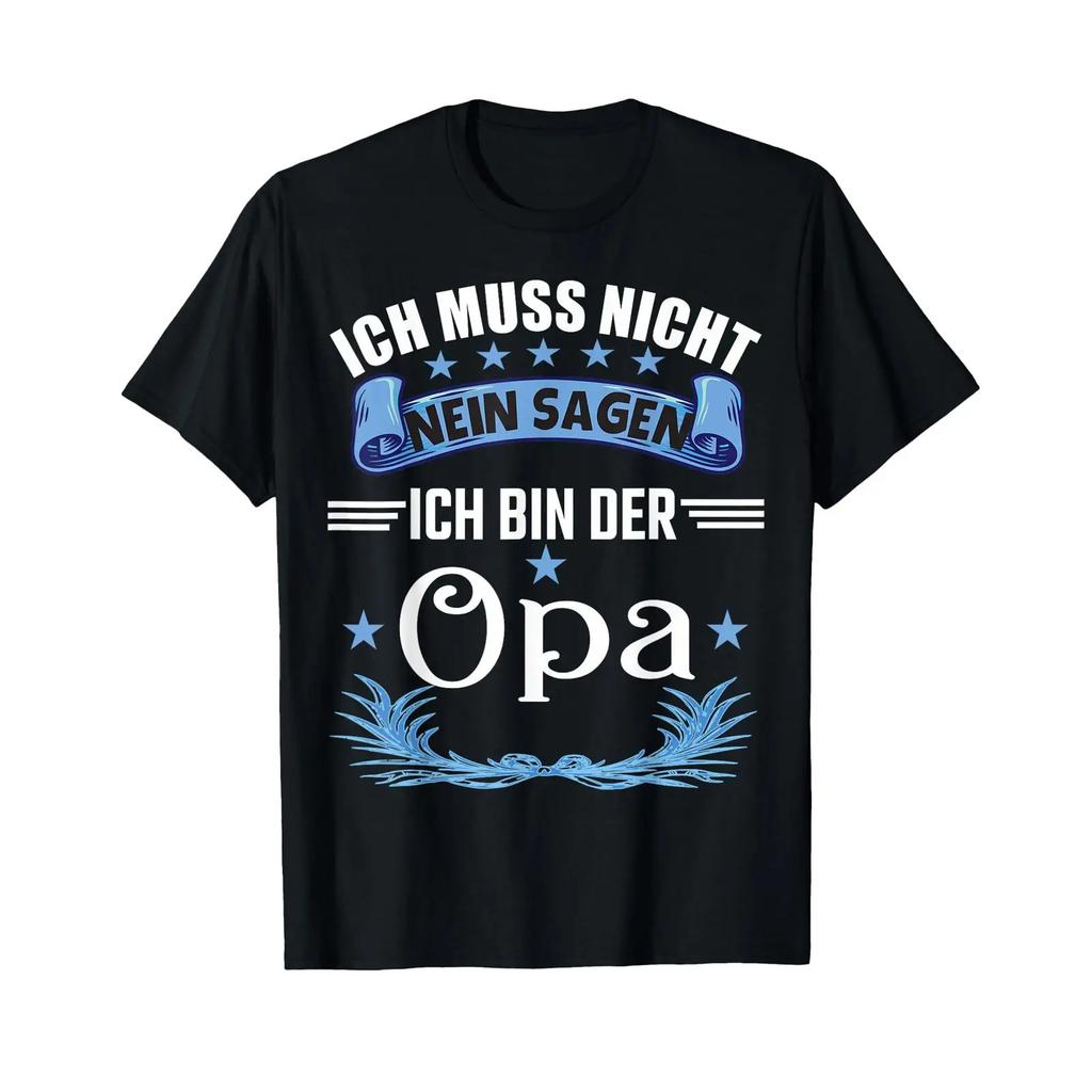 Funny Grandfather T Shirt With Gerunisex Text Ich Muss Nicht Nein Sagen Bin Der Opa Language Vintage Unisex Fashion Stylish