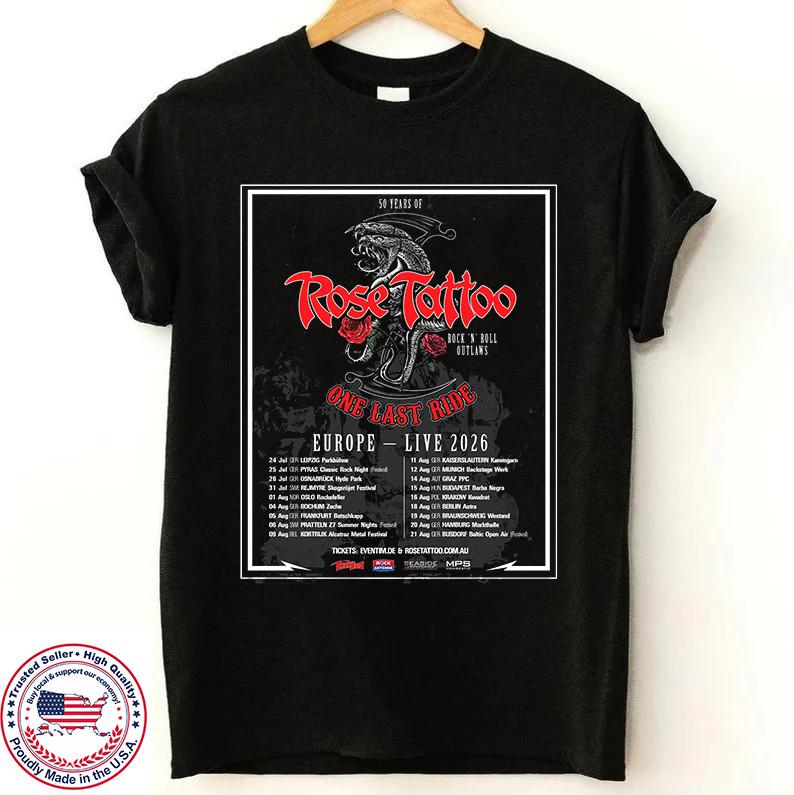 

50 Years Of Rose Tattoo Band Europe Tour Unisex T Shirt Size S5XL Unisex T-Shirt XXXL