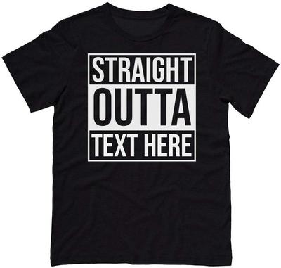 Straight Outta Text Here T-shirt