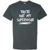 You're Not My Supervisor - Funny Secret Agent Spy Cheryl Sterling Comedy T Shirt