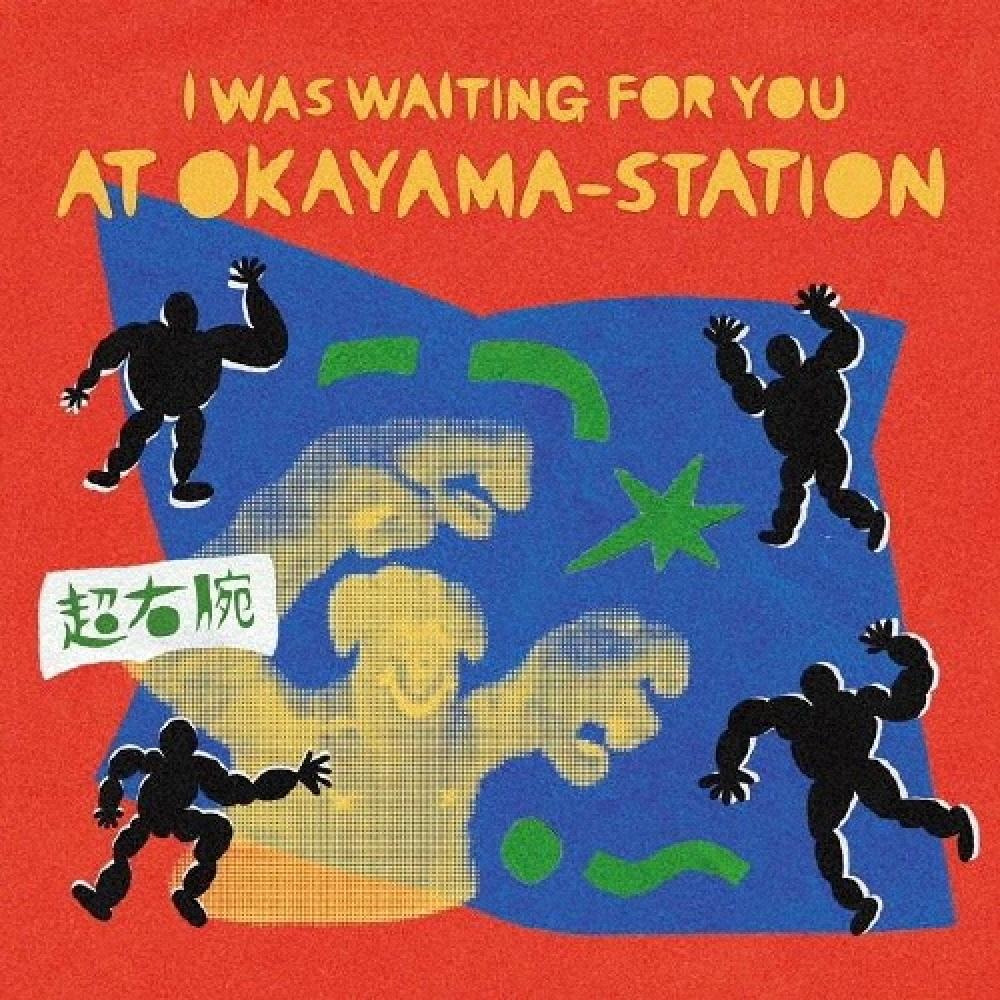 

Super RIght Arm I Was waItIng For You At Okayama stAtIon