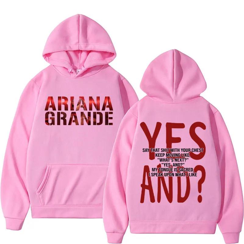 Yes and Ariana Tour New Album 2024 Hoodies Men Women Harajuku Hip Hop Punk Sweatshirts Male Casual Long Sleeve Hoodie Streetwear