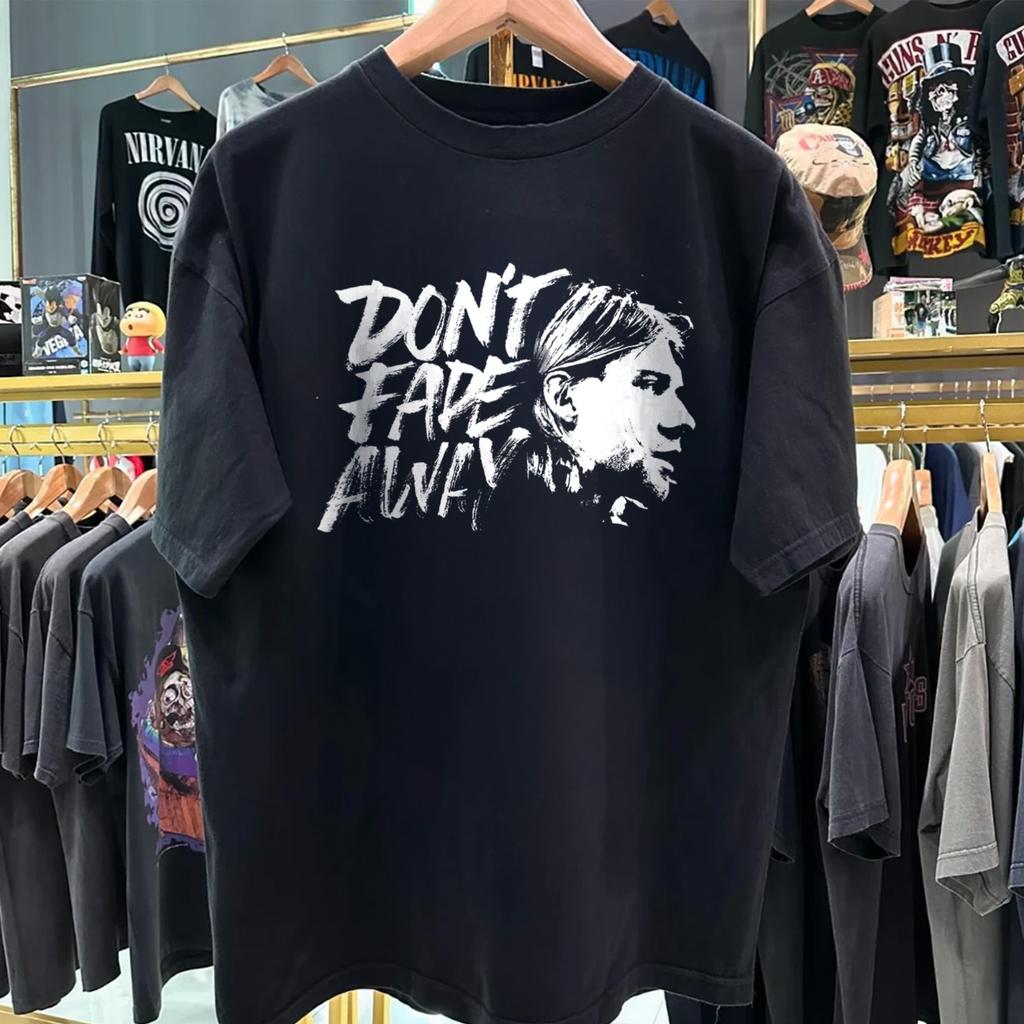 Dont Fade Away Kurt Cobain Music T Shirt Mens Womens Tees Top 80s 90s Nostalgia Gift