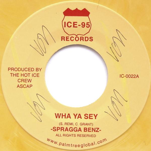 7inch Record SPRAGGA BENZ - Wha Ya Sey IC0022 Ice-95 Records Jamaica Reggae, Ska & Dub Used