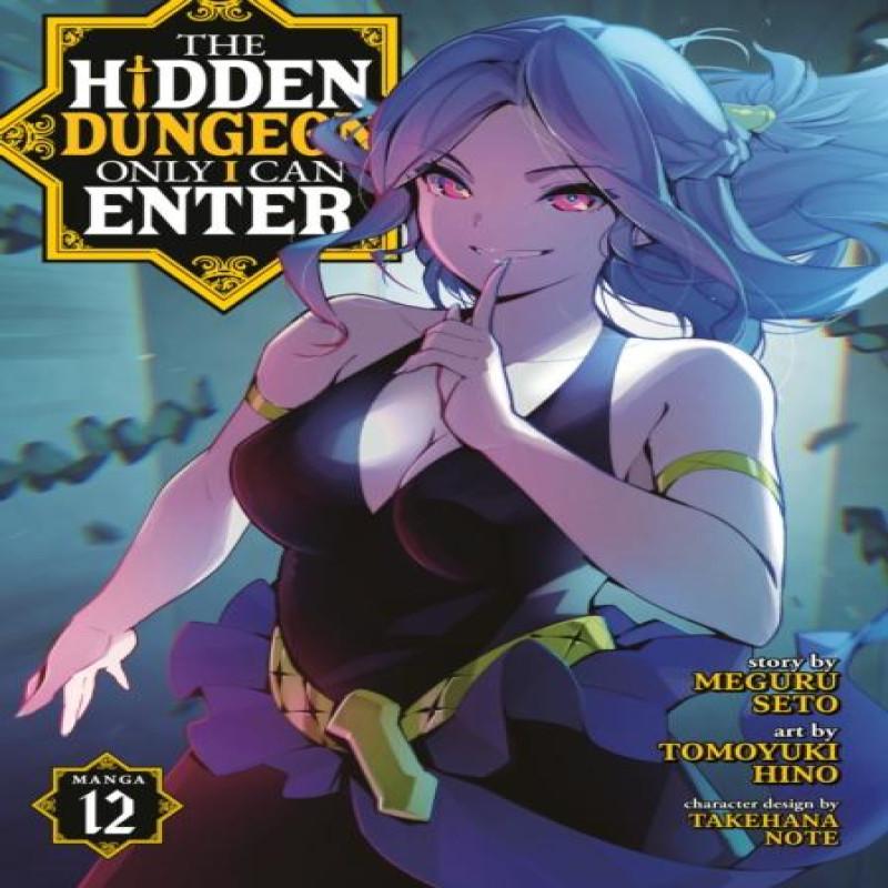 The Hidden Dungeon Only I Can Enter Manga Vol. 12 by Meguru Seto... 9798891606630