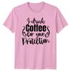 I Drink Coffee For Your Protection Funny Coffee Lover TShirt