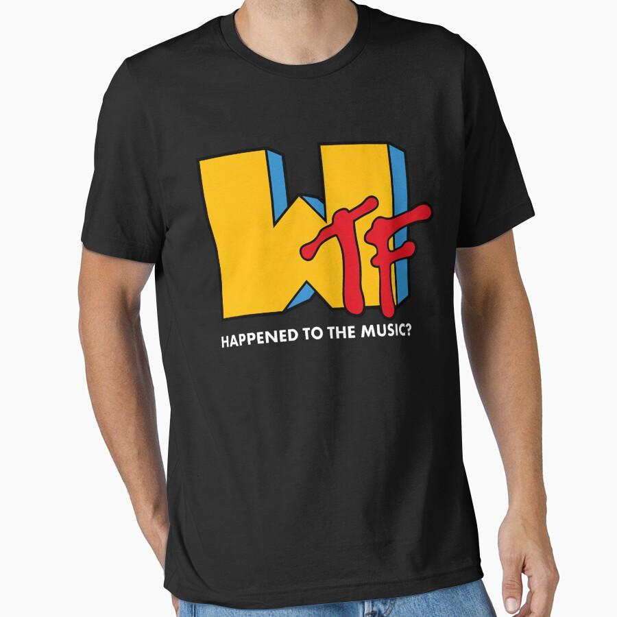Wtf happened to the music Essential T-Shirt
