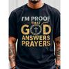 European Sizes "I Am Proof of God Answering Prayers" Christian T-shirt for Men& Women- White Crew Neck Short Sleeve.