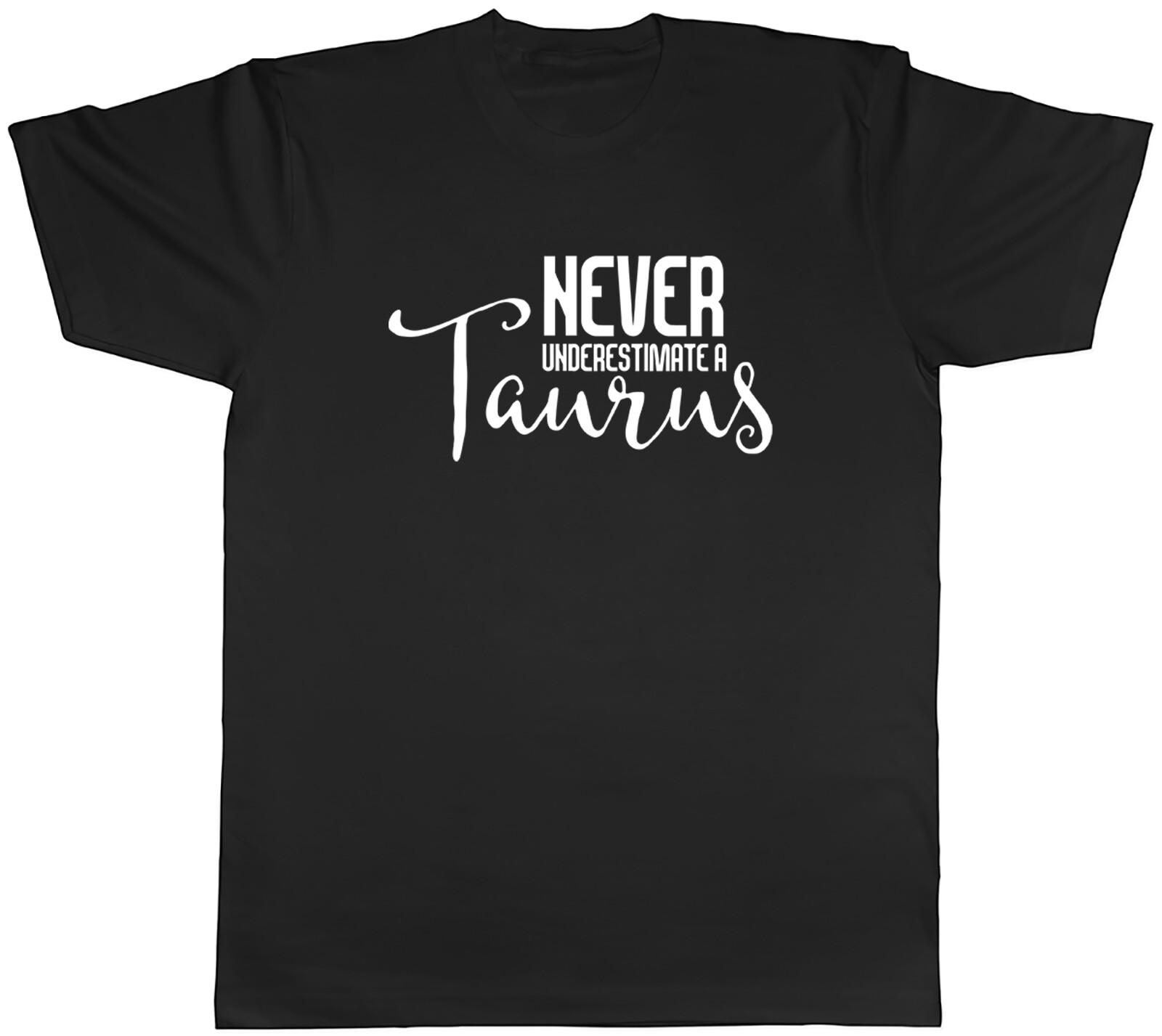 Never Underestimate a Taurus Mens Unisex T-Shirt Tee S