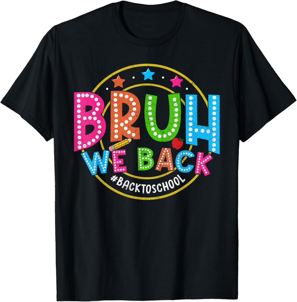 Bruh We Back Back to School Shirts for Teachers Boys Girls T-Shirt