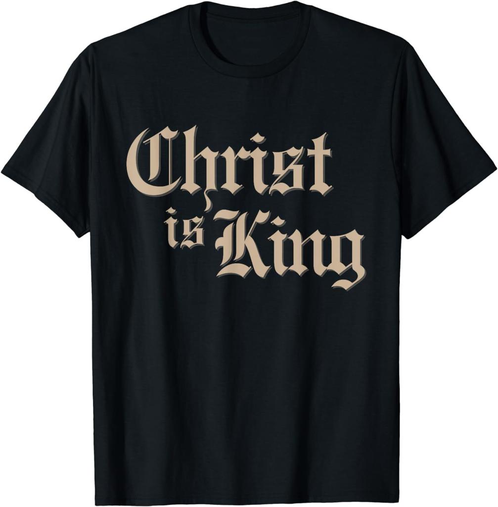Christ Is King Jesus Christ Religious T-Shirt