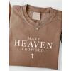Inspirational Christian Apparel Featuring a Vintage Washed Design with The Quote 'Let Heaven Be Crowded', Perfect for Casual Streetwear Gifts