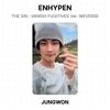 ENHYPEN THE SIN : VANISH FUGITIVES Ver. WEVERSE Official Photocard