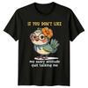 If You Dont Like My Womens T-Shirt Sassy Bird Animal Humor Birthday Gift For Her