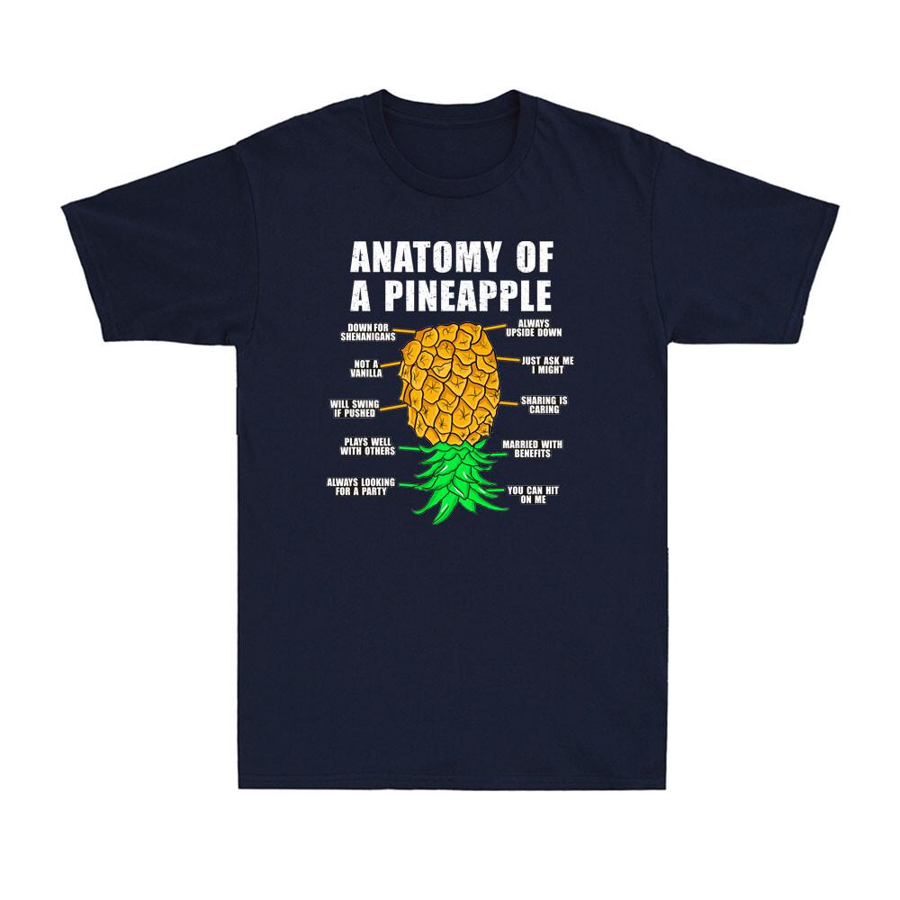 Anatomy Of A Pineapple Swinger Funny Upside Down Pineapple Novelty Unisexs TShirt