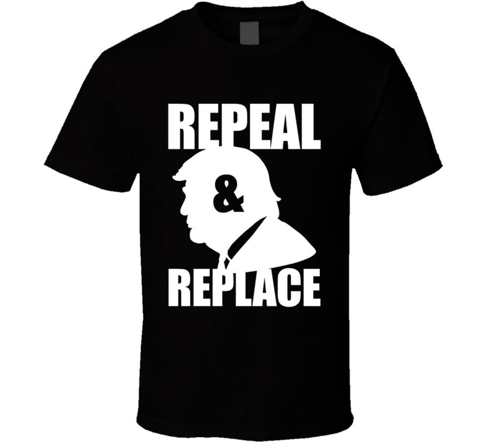 Donald Trump Repeal And Replace Funny Anit Trump T-Shirt Mens Womens Tees Top M