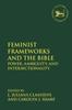 The Feminist Frameworks and the Bible : Power, Ambiguity, and Intersectionality Book