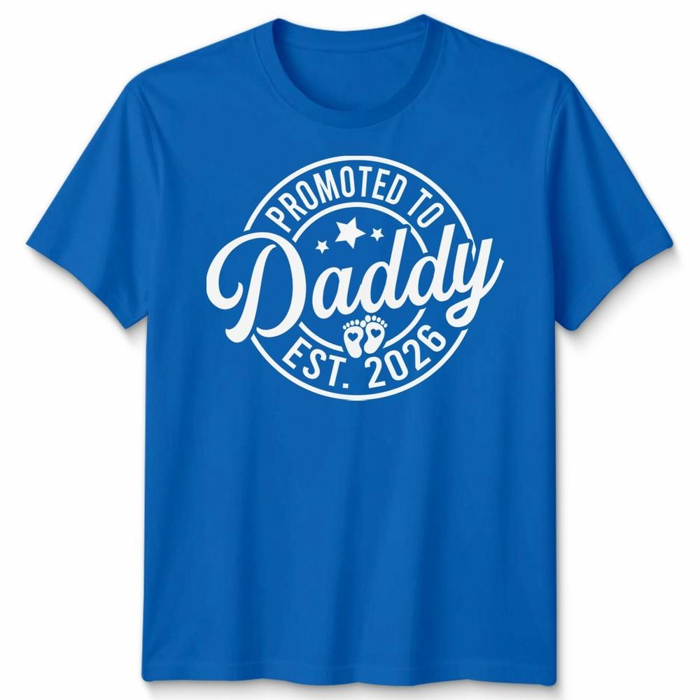 Promoted To Daddy Mens T Shirt Est 2026 Best Dad Fathers Day Novelty Tee