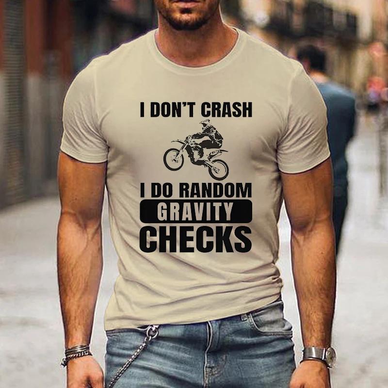 New Motocross T-shirts Men Fashion Casual Street Style Tees I Don't Crash I Do Random Gravity Checks Print Short Sleeve Tshirt