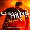 Chasing Fire by Brandt Legg Paperback Book 9781036705213