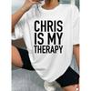 European size CHRIS Is My Comedy Graphic Women'S T-Shirt | Name Quote Round Neck Short Sleeve Soft Breathable All-Season Comfortable Casual T-Shirt
