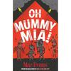 Oh Mummy Mia! Join the Gods Squad In Ancient Egypt In