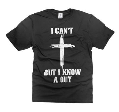 Mens Jesus Christ T-shirt I Know a Guy Shirt Cross Faith Bible Christian Tshirt