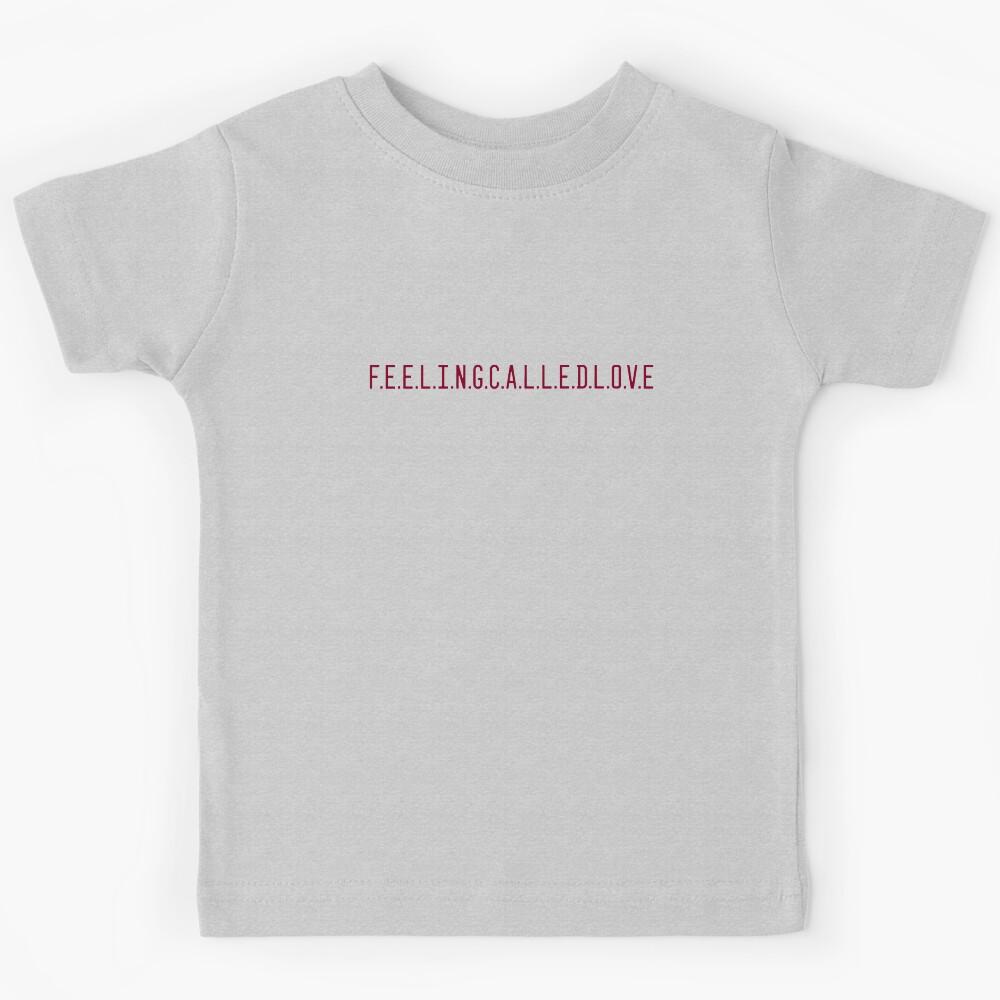 Feeling called love Kids T-Shirt 150