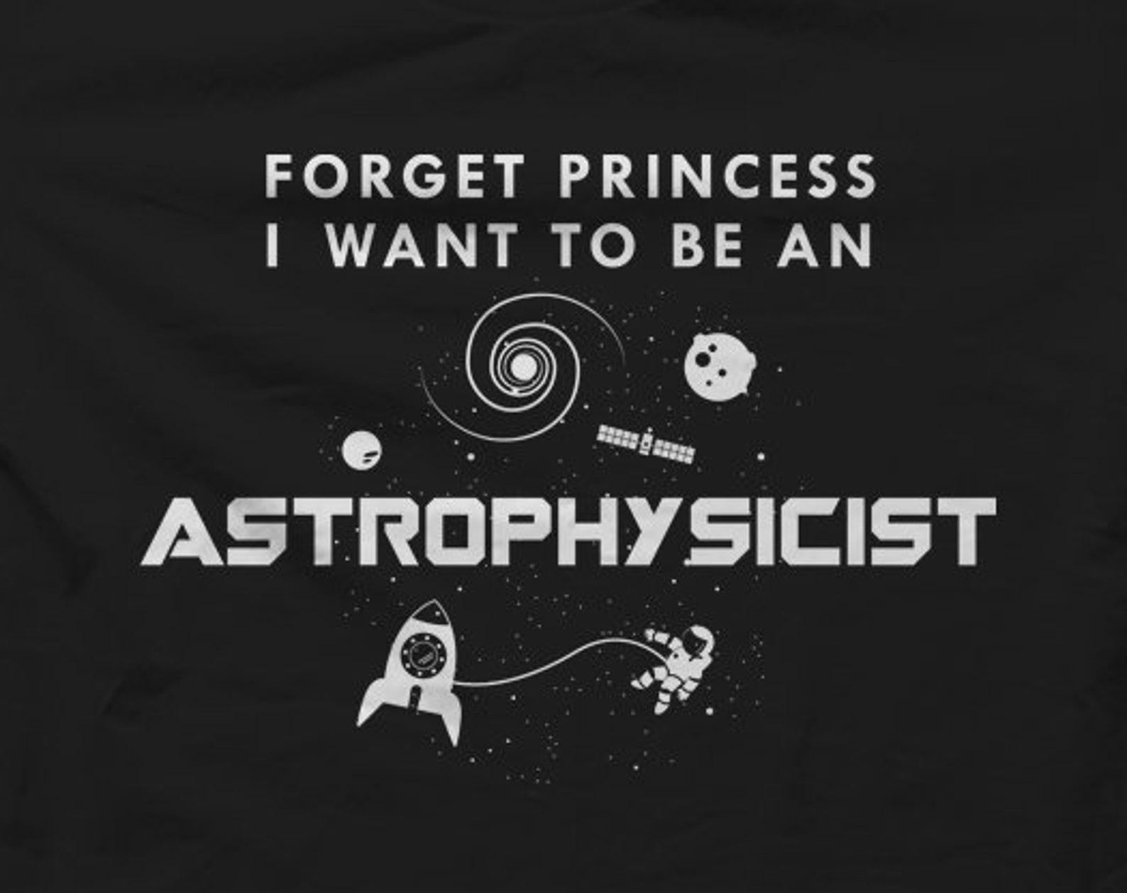 Astrophysicist Shirt. Future Astrophysicist Gift. Funny Astrophysicist. Astrophysics Gift. Astrophysics Shirt. Space T-Shirt. Space #OS5978 4XL