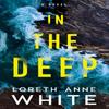 In the Deep by Loreth Anne White Paperback Book 9781542019699