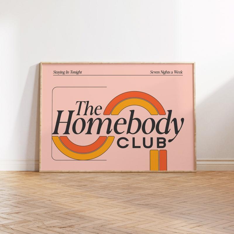 

The Homebody Club Poster Wall Art Above Couch Decor Doorway Art Entry Way Prints Trendy Retro Apartment Art Mid Century Modern 21X30CMNo Framed