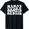 Mama's Broke Bestie On Back T-Shirt