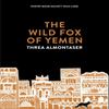 The Wild Fox of Yemen by Threa Almontaser Paperback Book 9781529078459