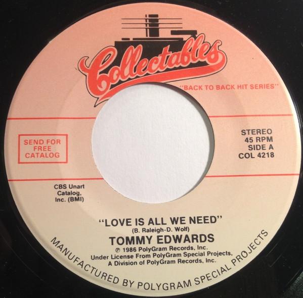 

7inch Record TOMMY EDWARDS - Love Is All We Need COL4218 Collectables 1986 US Pop Used