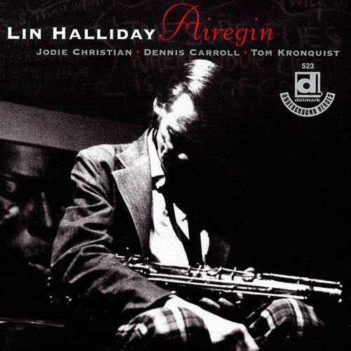 

CD LIN HALLIDAY Airegin DE523 Delmark Records 2000 US Jazz Used