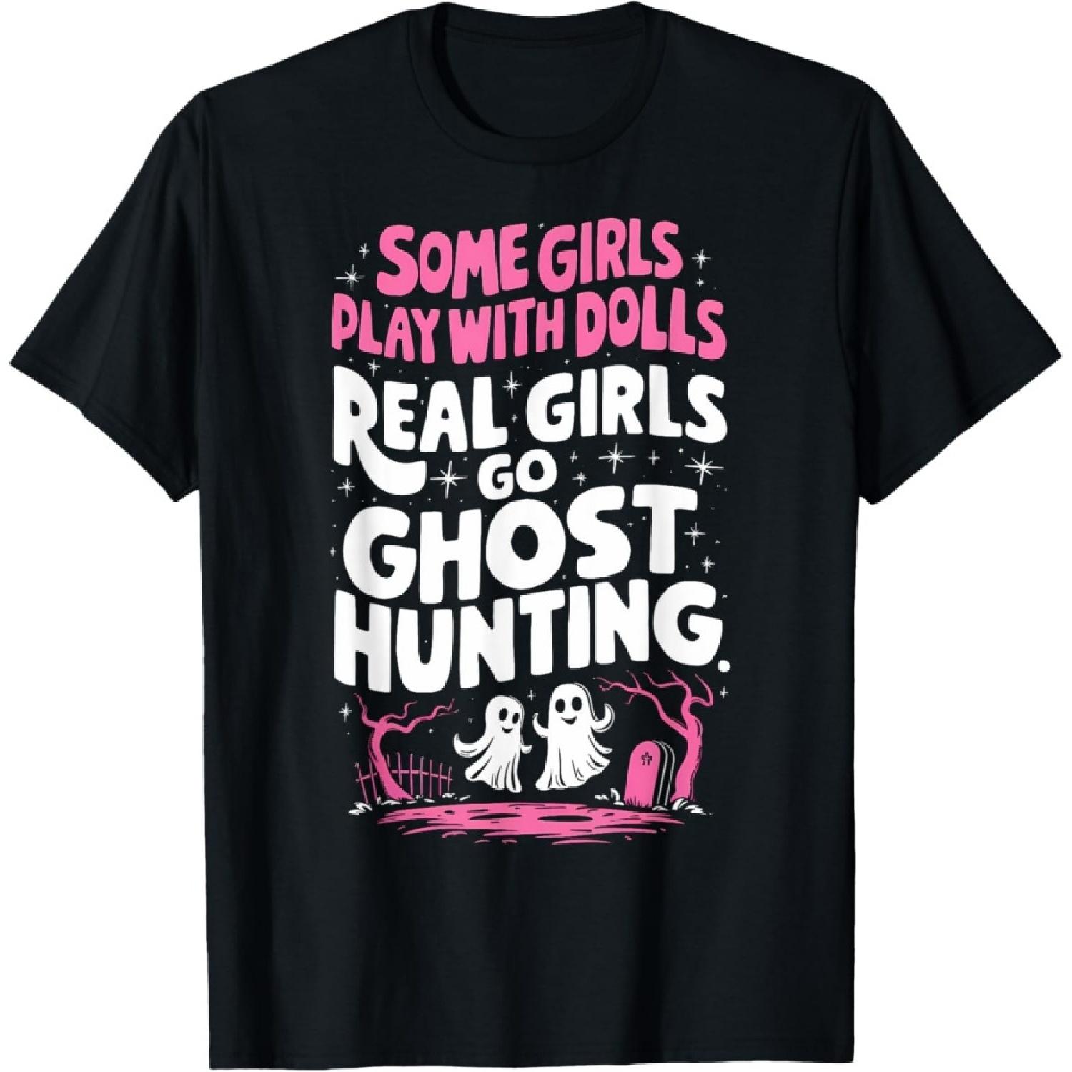 Real Girls Go Ghost Hunting T-Shirt S