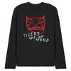 Tigers Are Not Afraid Unisex Adult Tiger Head Long-Sleeved T-Shirt