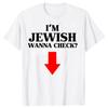 I'm Jewish Wanna Check Funny Jewish Graphic T-shirts Men Women's Fashion Casual Tshirt 100% Cotton Loose Oversized T Shirt