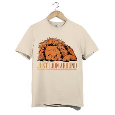 Just Lion Around Funny Sleeping Lion Unisex T-Shirt Lazy Animal Graphic Tee