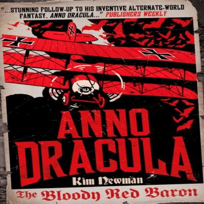 Anno Dracula The Bloody Red Baron by Kim Newman Paperback Book 9780857680846