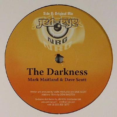 12inch Record MARK MAITLAND & DAVE SCOTT (3) - The Darkness JNRG006 Jed-Eye NRG 2005 UK Dance & Electronica Used