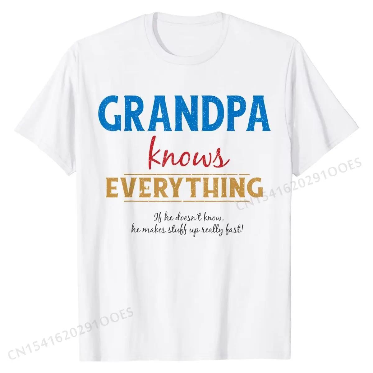 Funny Papa Tee for Grandpa, Grandpa Knows Everything T-Shirt Design Men T Shirt Funky Cotton Tees Hip hop XXL